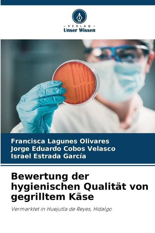Bewertung der hygienischen Qualität von gegrilltem Käse: Vermarktet in Huejutla de Reyes, Hidalgo - Image 1