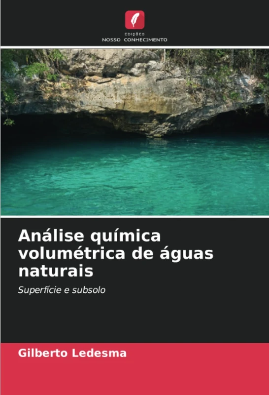 Análise química volumétrica de águas naturais: Superfície e subsolo