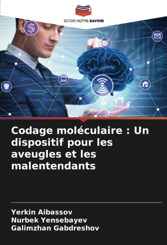 Codage moléculaire : Un dispositif pour les aveugles et les malentendants
