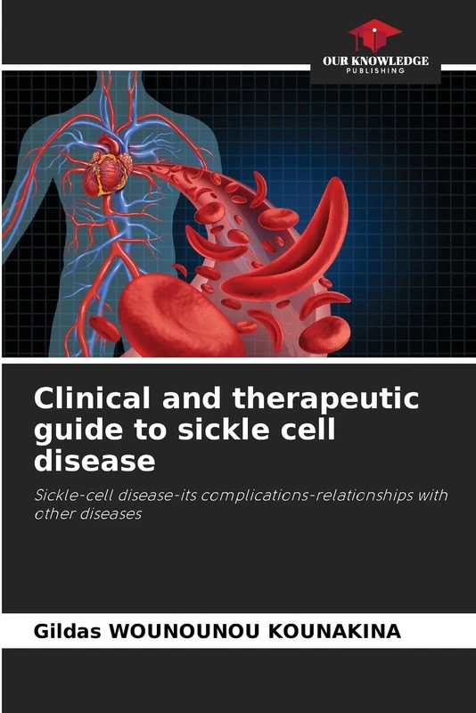 Clinical and therapeutic guide to sickle cell disease: Sickle-cell disease-its complications-relationships with other diseases