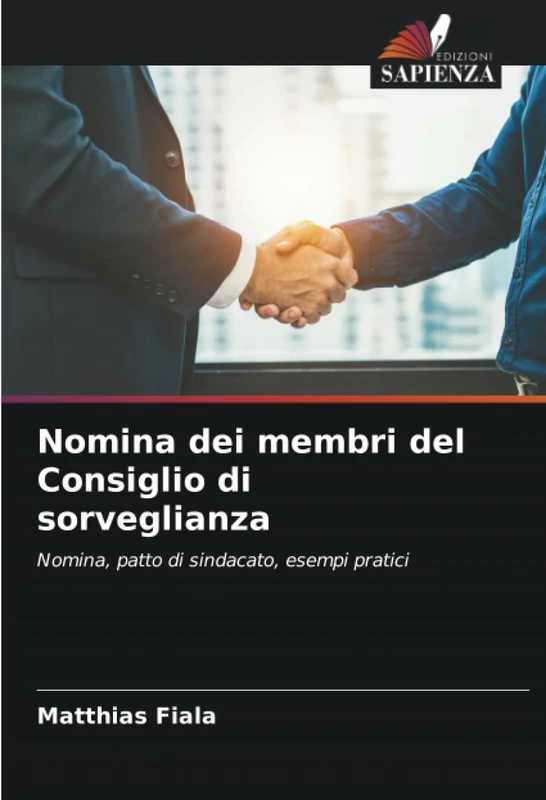 Nomina dei membri del Consiglio di sorveglianza: Nomina, patto di sindacato, esempi pratici - Image 1