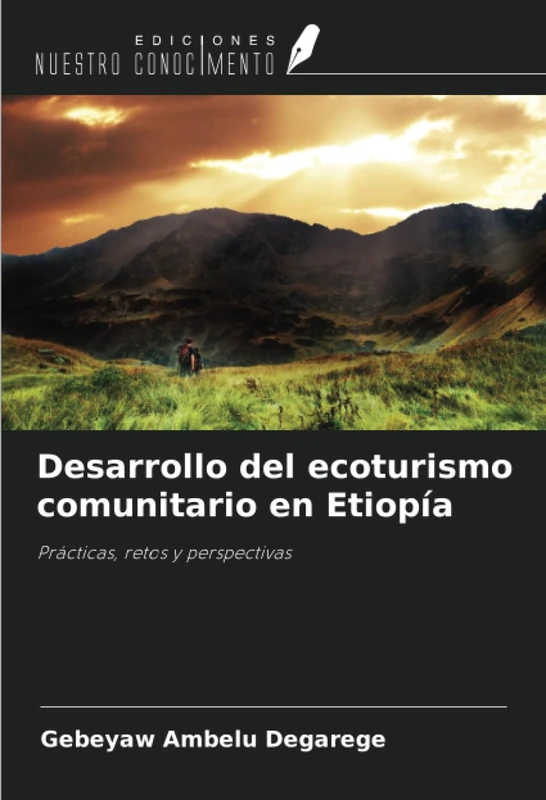 Desarrollo del ecoturismo comunitario en Etiopía: Prácticas, retos y perspectivas