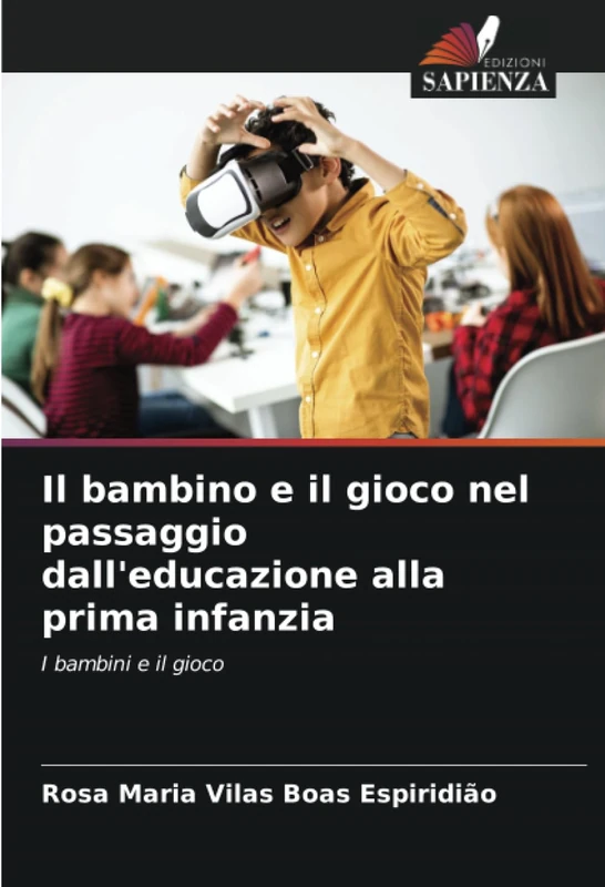 Il bambino e il gioco nel passaggio dall'educazione alla prima infanzia: I bambini e il gioco