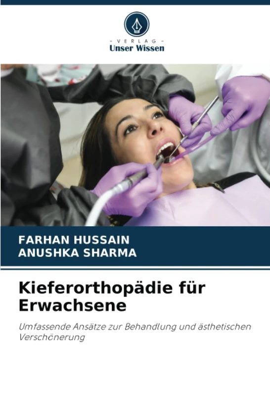 Kieferorthopädie für Erwachsene: Umfassende Ansätze zur Behandlung und ästhetischen Verschönerung