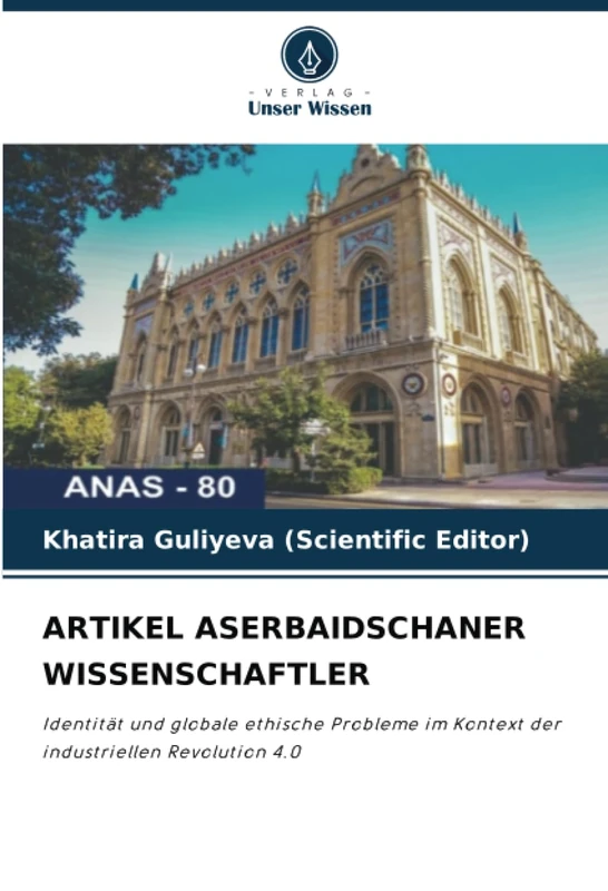 ARTIKEL ASERBAIDSCHANER WISSENSCHAFTLER: Identität und globale ethische Probleme im Kontext der industriellen Revolution 4.0 - Image 1