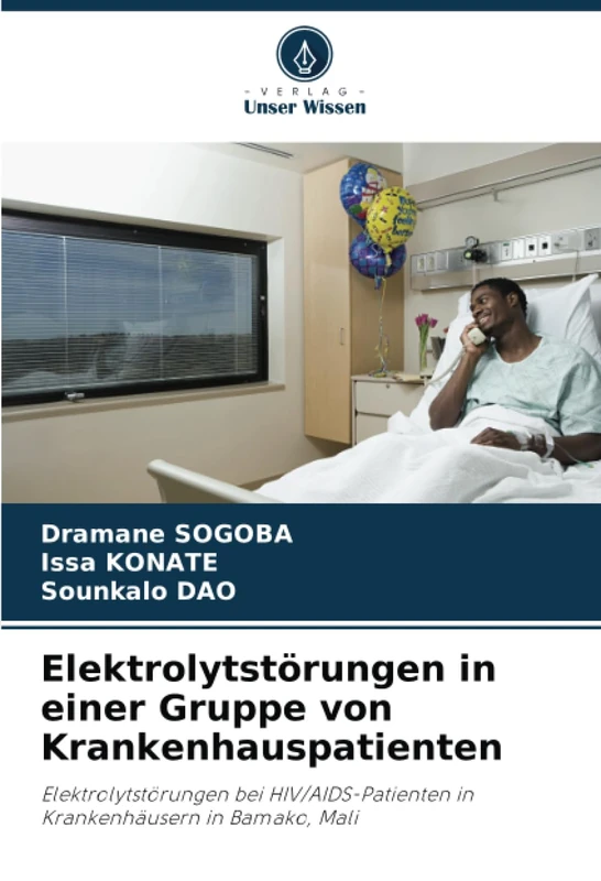 Elektrolytstörungen in einer Gruppe von Krankenhauspatienten: Elektrolytstörungen bei HIV/AIDS-Patienten in Krankenhäusern in Bamako, Mali