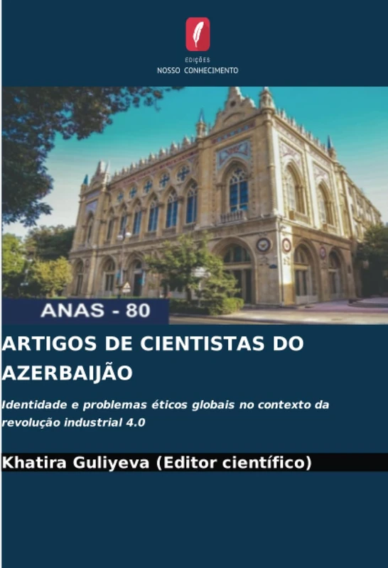 ARTIGOS DE CIENTISTAS DO AZERBAIJÃO: Identidade e problemas éticos globais no contexto da revolução industrial 4.0