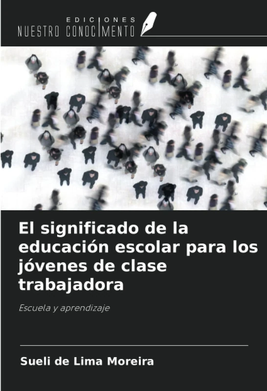 El significado de la educación escolar para los jóvenes de clase trabajadora: Escuela y aprendizaje