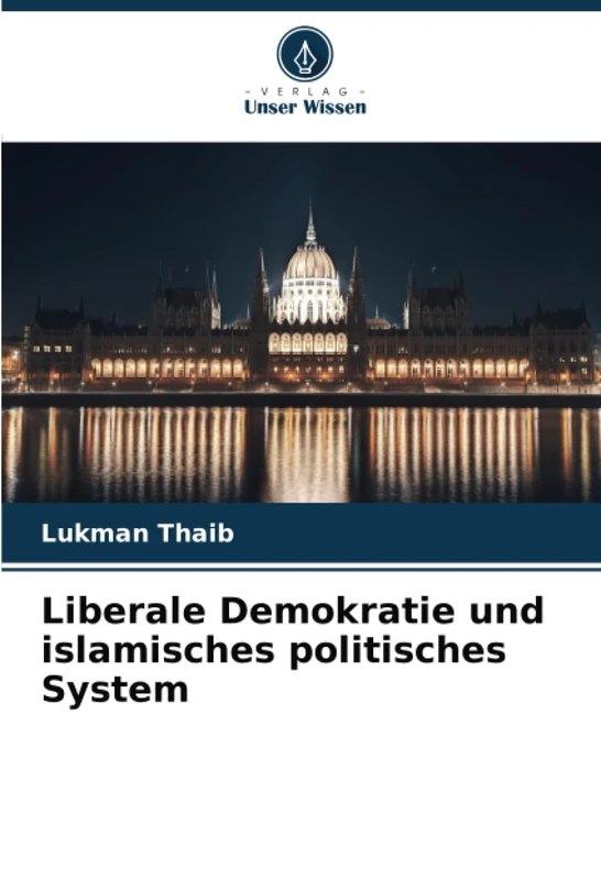 Liberale Demokratie und islamisches politisches System