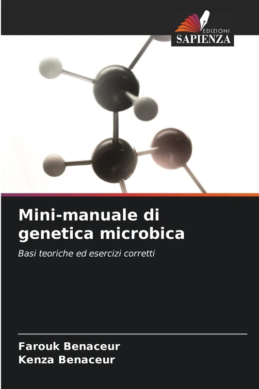Mini-manuale di genetica microbica: Basi teoriche ed esercizi corretti