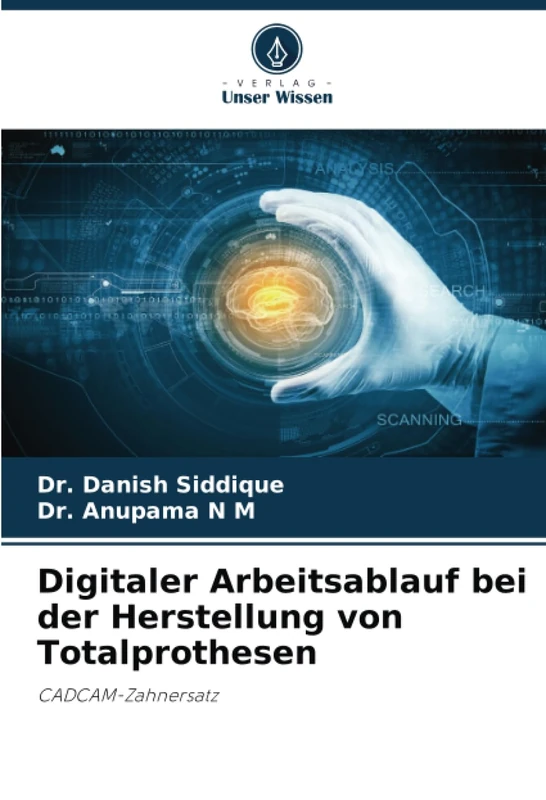 Digitaler Arbeitsablauf bei der Herstellung von Totalprothesen: CADCAM-Zahnersatz