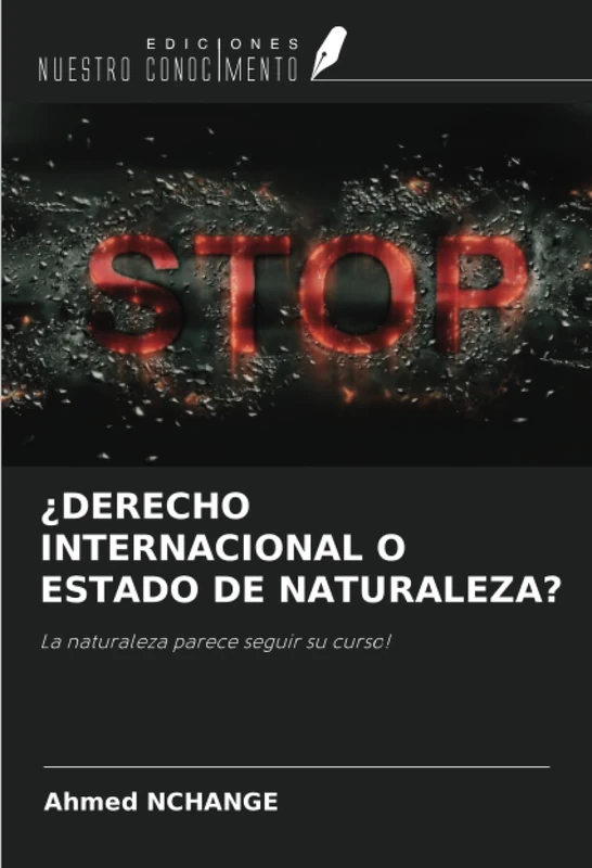 ¿DERECHO INTERNACIONAL O ESTADO DE NATURALEZA?: La naturaleza parece seguir su curso!