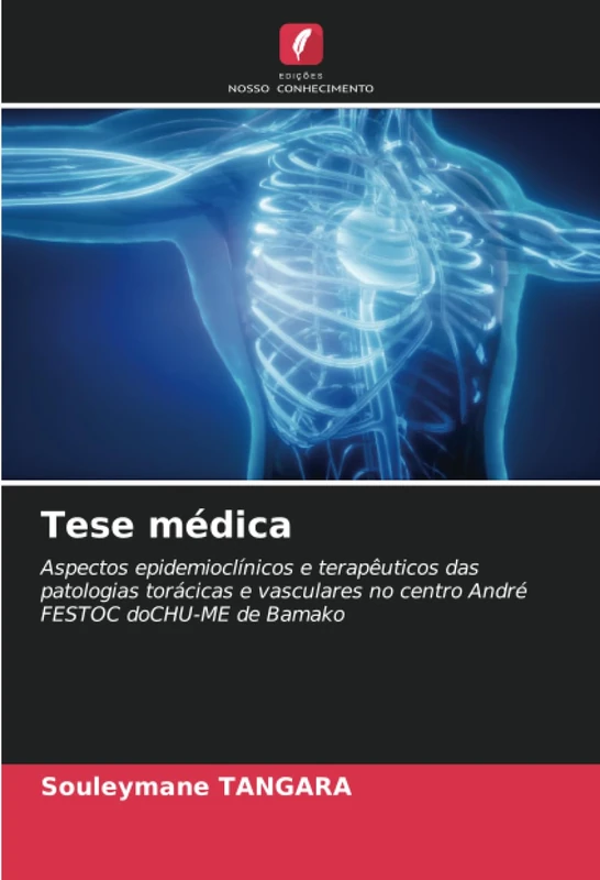 Tese médica: Aspectos epidemioclínicos e terapêuticos das patologias torácicas e vasculares no centro André FESTOC doCHU-ME de Bamako - Image 1