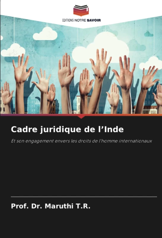 Cadre juridique de l’Inde: Et son engagement envers les droits de l’homme internationaux