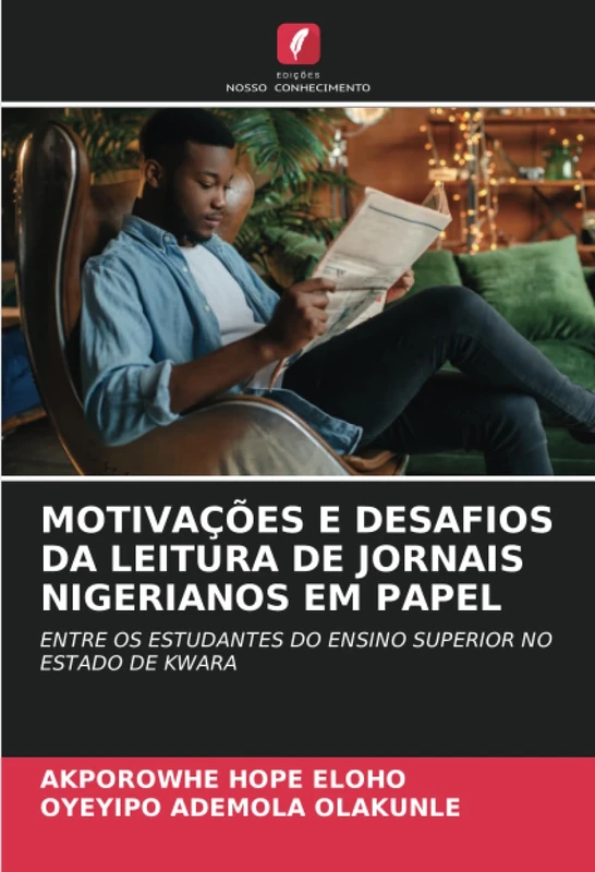 MOTIVAÇÕES E DESAFIOS DA LEITURA DE JORNAIS NIGERIANOS EM PAPEL: ENTRE OS ESTUDANTES DO ENSINO SUPERIOR NO ESTADO DE KWARA