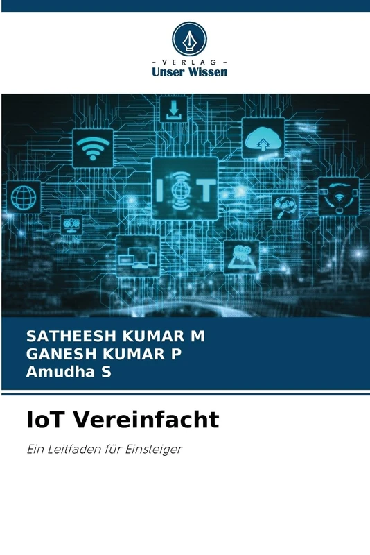 IoT Vereinfacht: Ein Leitfaden für Einsteiger