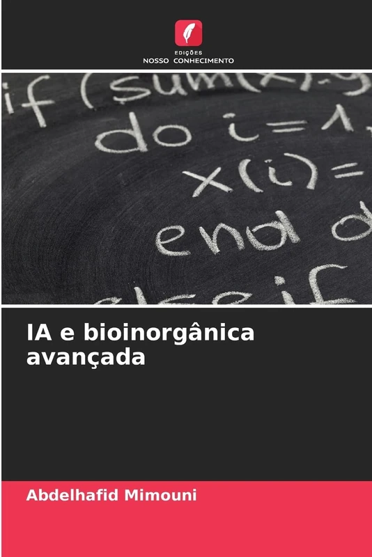 IA e bioinorgânica avançada