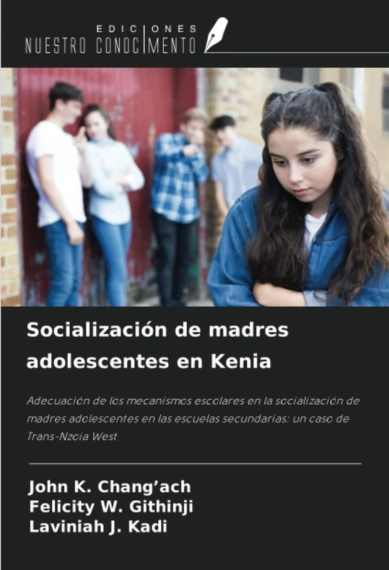 Socialización de madres adolescentes en Kenia: Adecuación de los mecanismos escolares en la socialización de madres adolescentes en las escuelas secundarias: un caso de Trans-Nzoia West - Image 1