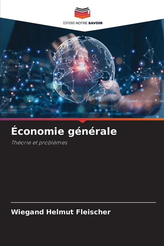 Économie générale: Théorie et problèmes