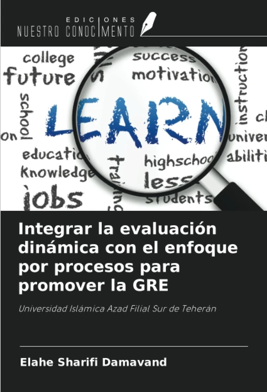 Integrar la evaluación dinámica con el enfoque por procesos para promover la GRE: Universidad Islámica Azad Filial Sur de Teherán - Image 1