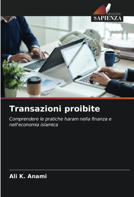 Transazioni proibite: Comprendere le pratiche haram nella finanza e nell'economia islamica