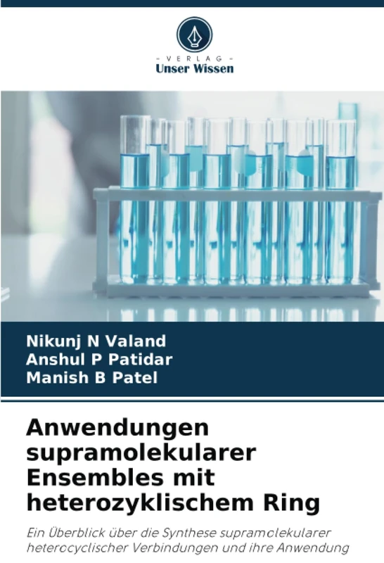 Anwendungen supramolekularer Ensembles mit heterozyklischem Ring: Ein Überblick über die Synthese supramolekularer heterocyclischer Verbindungen und ihre Anwendung - Image 1