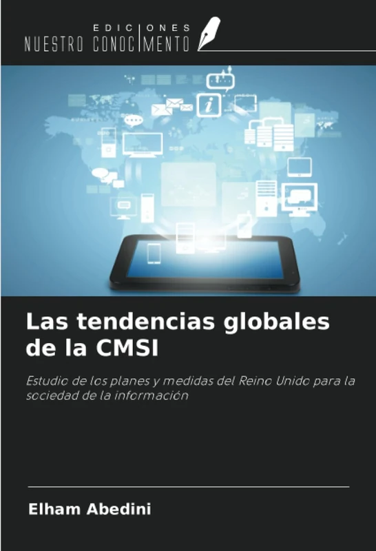 Las tendencias globales de la CMSI: Estudio de los planes y medidas del Reino Unido para la sociedad de la información