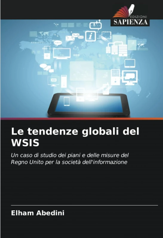 Le tendenze globali del WSIS: Un caso di studio dei piani e delle misure del Regno Unito per la società dell'informazione