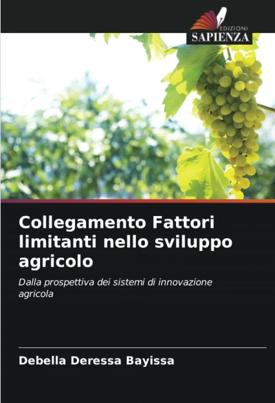 Collegamento Fattori limitanti nello sviluppo agricolo: Dalla prospettiva dei sistemi di innovazione agricola