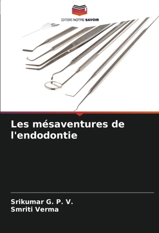 Les mésaventures de l'endodontie