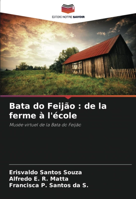 Bata do Feijão : de la ferme à l'école: Musée virtuel de la Bata do Feijão