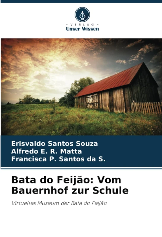 Bata do Feijão: Vom Bauernhof zur Schule: Virtuelles Museum der Bata do Feijão - Image 1