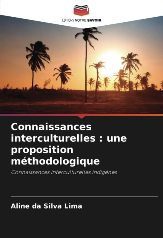 Connaissances interculturelles : une proposition méthodologique: Connaissances interculturelles indigènes