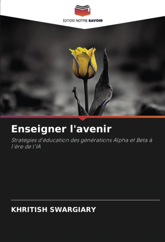 Enseigner l'avenir: Stratégies d'éducation des générations Alpha et Beta à l'ère de l'IA