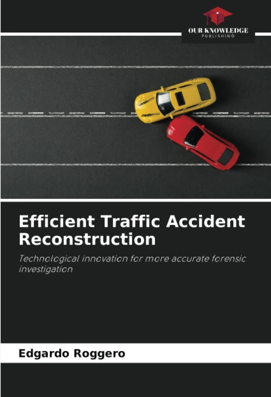 Efficient Traffic Accident Reconstruction: Technological innovation for more accurate forensic investigation