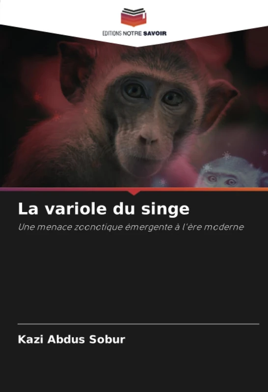 La variole du singe: Une menace zoonotique émergente à l'ère moderne - Image 1