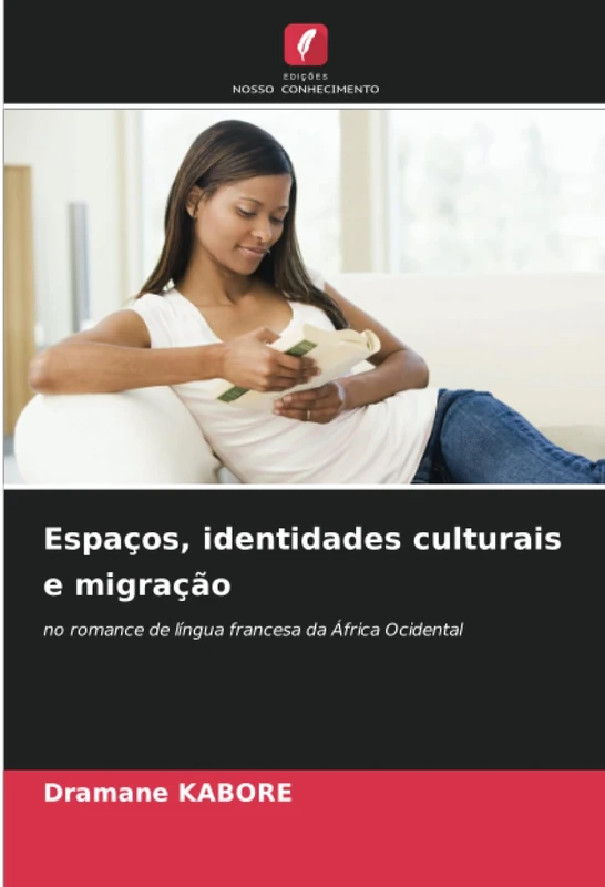 Espaços, identidades culturais e migração: no romance de língua francesa da África Ocidental