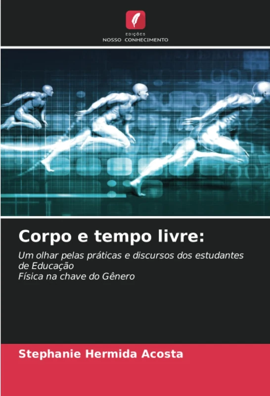 Corpo e tempo livre:: Um olhar pelas práticas e discursos dos estudantes de EducaçãoFísica na chave do Gênero