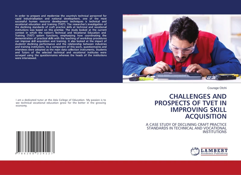 CHALLENGES AND PROSPECTS OF TVET IN IMPROVING SKILL ACQUISITION: A CASE STUDY OF DECLINING CRAFT PRACTICE STANDARDS IN TECHNICAL AND VOCATIONAL INSTITUTIONS