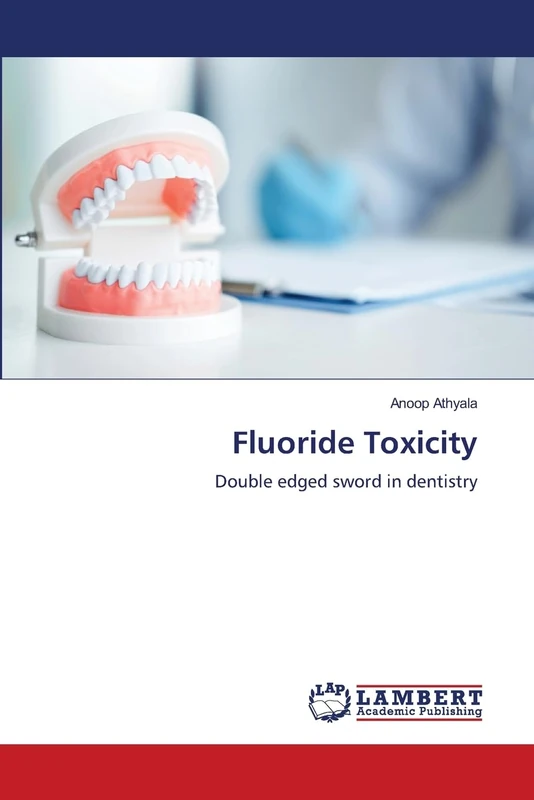 Fluoride Toxicity: Double edged sword in dentistry - Image 1