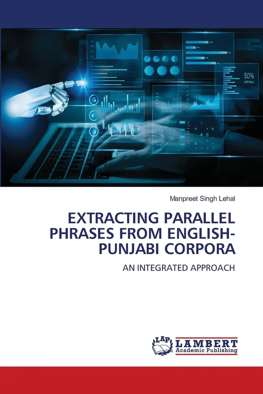 EXTRACTING PARALLEL PHRASES FROM ENGLISH-PUNJABI CORPORA: AN INTEGRATED APPROACH