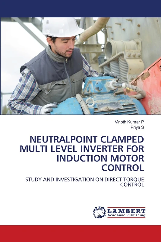 NEUTRALPOINT CLAMPED MULTI LEVEL INVERTER FOR INDUCTION MOTOR CONTROL: STUDY AND INVESTIGATION ON DIRECT TORQUE CONTROL