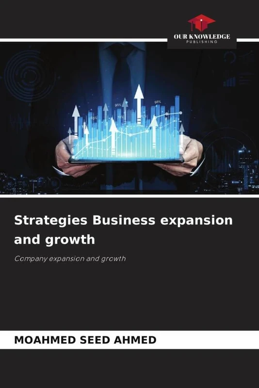Strategies Business expansion and growth: Company expansion and growth