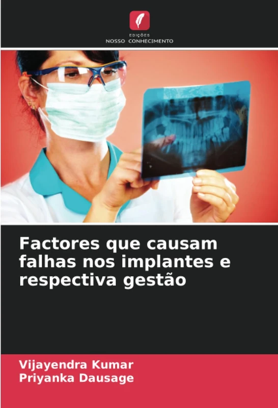 Factores que causam falhas nos implantes e respectiva gestão