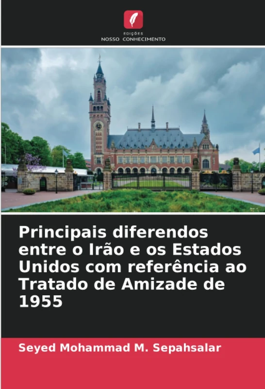 Principais diferendos entre o Irão e os Estados Unidos com referência ao Tratado de Amizade de 1955 - Image 1