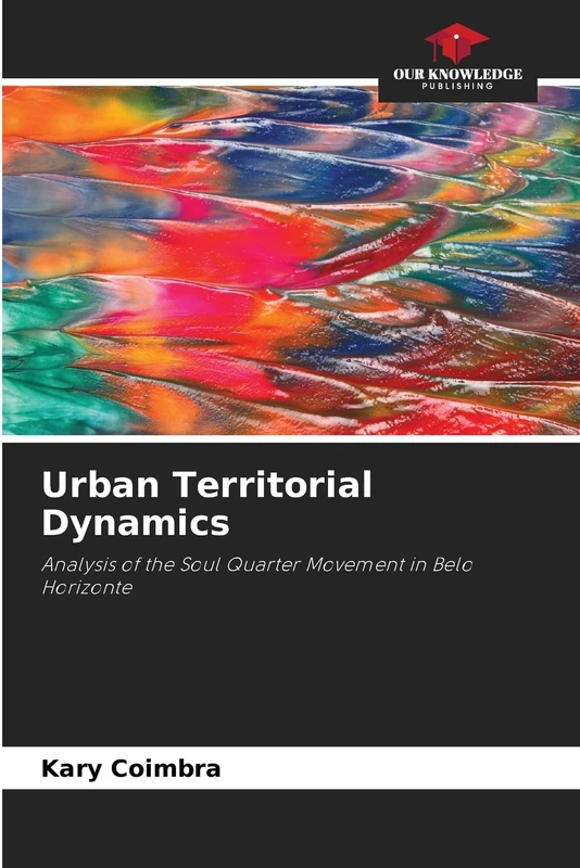Urban Territorial Dynamics: Analysis of the Soul Quarter Movement in Belo Horizonte