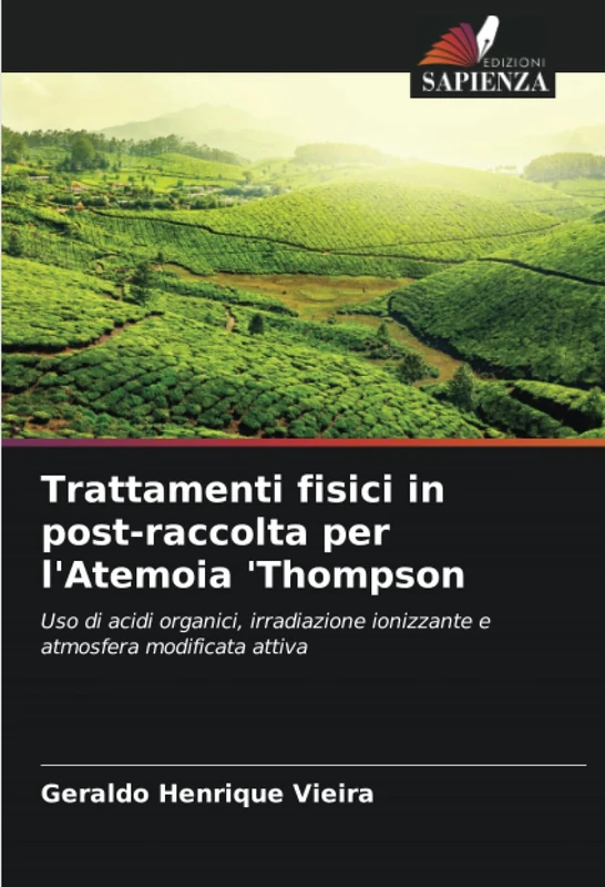 Trattamenti fisici in post-raccolta per l'Atemoia 'Thompson: Uso di acidi organici, irradiazione ionizzante e atmosfera modificata attiva