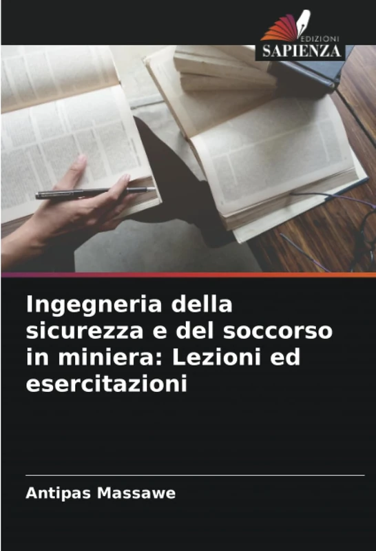 Ingegneria della sicurezza e del soccorso in miniera: Lezioni ed esercitazioni