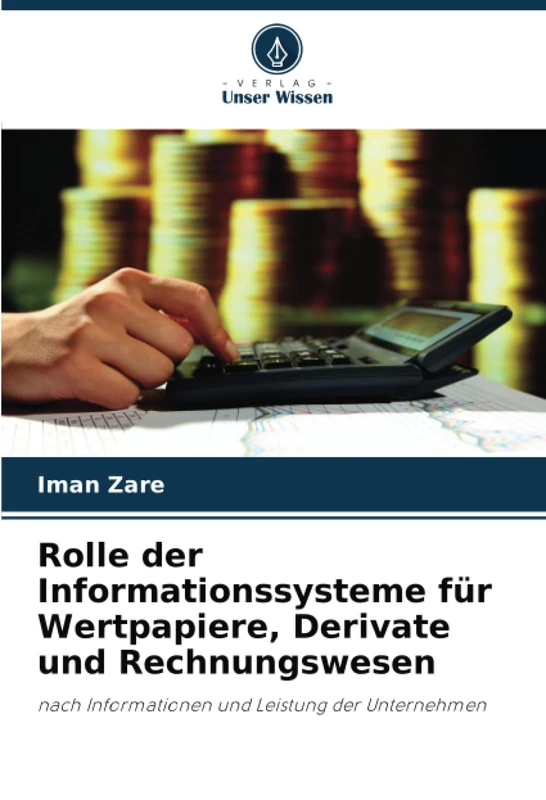 Rolle der Informationssysteme für Wertpapiere, Derivate und Rechnungswesen: nach Informationen und Leistung der Unternehmen