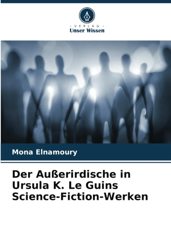Der Außerirdische in Ursula K. Le Guins Science-Fiction-Werken